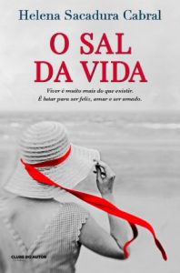 O Sal da Vida é o novo livro de Helena Sacadura Cabral